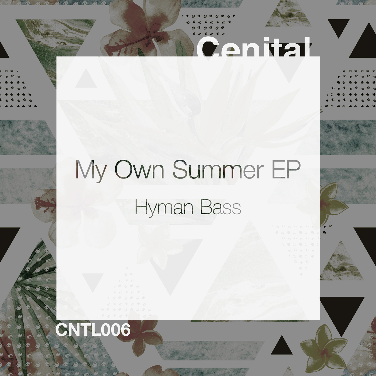Hyman Bass – My Own Summer EP [CNTL006]